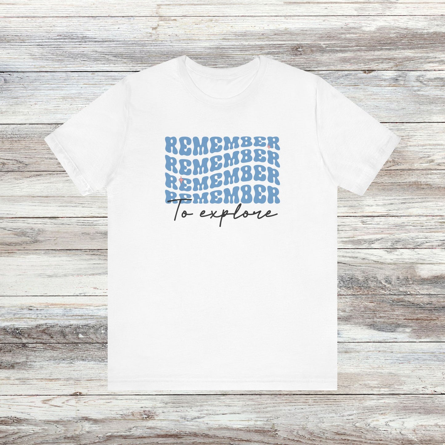 Retro Vibes, Wanderlust Vibes: Remember to Explore T-Shirt