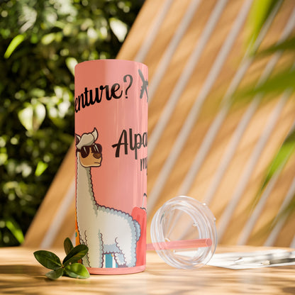 Adventure? Alpaca My Bags! Travel Tumbler with Fun Alpaca Design Skinny Tumbler with Straw, 20oz