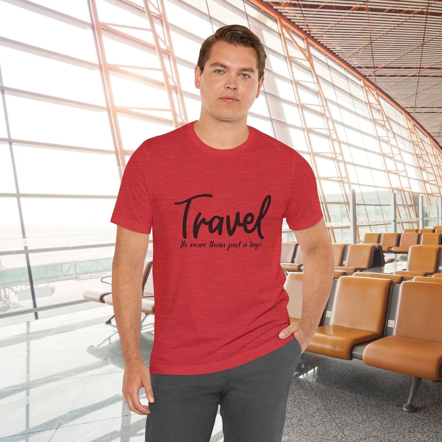 Travel is More Than Just a Trip: Unisex T-Shirt