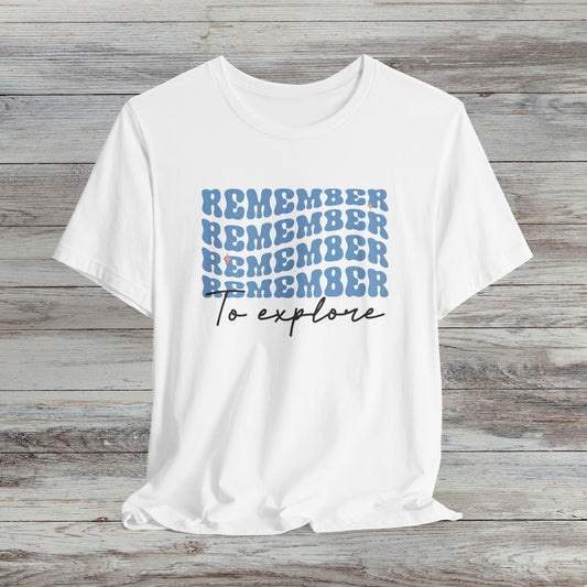 Retro Vibes, Wanderlust Vibes: Remember to Explore T-Shirt