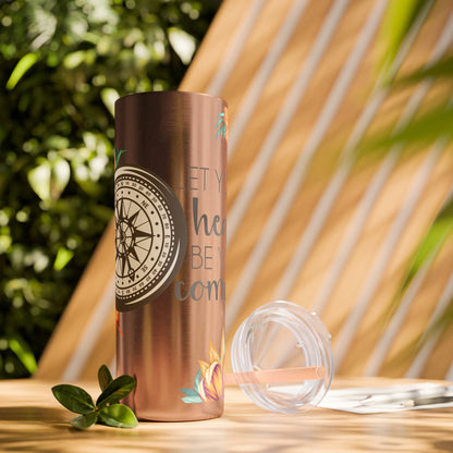 Follow Your Heart: Floral Compass Travel Tumbler with Inspirational Quote - Skinny Tumbler with Straw, 20oz