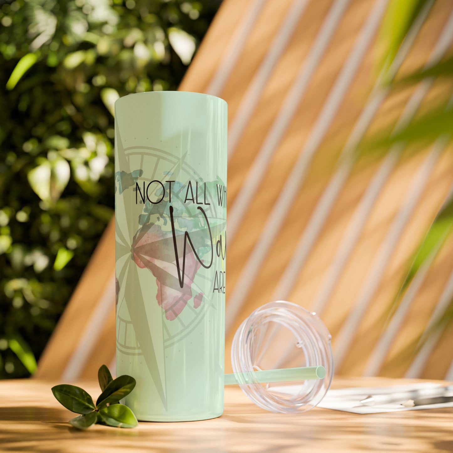 Explore the World: "Not All Who Wander Are Lost" Travel Tumbler - Skinny Tumbler with Straw, 20oz