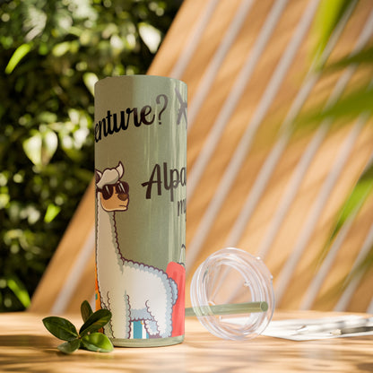 Adventure? Alpaca My Bags! Travel Tumbler with Fun Alpaca Design Skinny Tumbler with Straw, 20oz